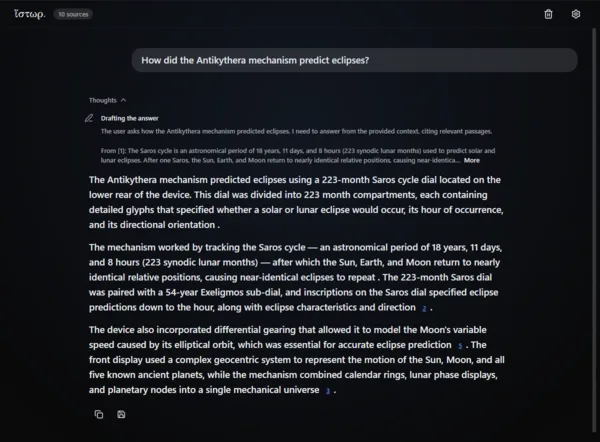An Istor answer in the dark theme. The question “How did the Antikythera mechanism predict eclipses?” sits in a bubble at the top right. Under it the Thoughts disclosure is open, showing the app drafting its reply and the reasoning it drew on. Then the answer itself, opening on the 223-month Saros cycle, with small numbered citation chips set into the running text.